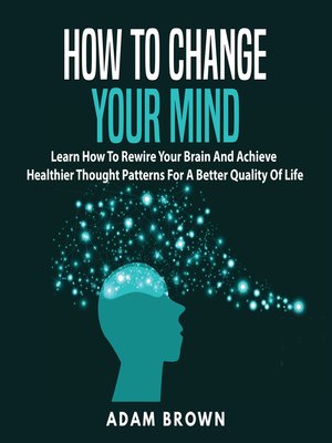 How to Change Your Mind - Audiobook